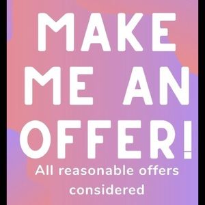 Make me a reasonable offer